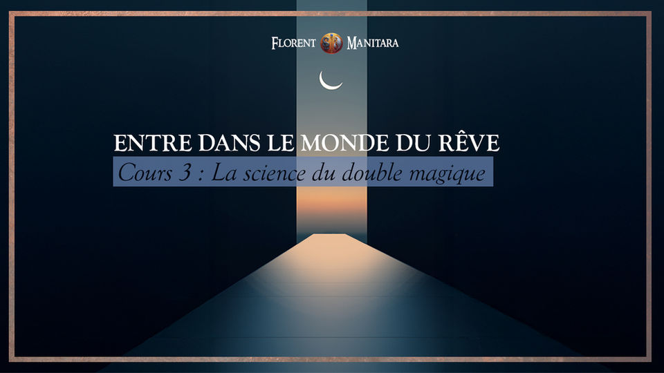 Cours 3 : La science du double magique